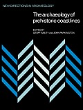The Archaeology of Prehistoric Coastlines