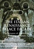 The Italian Renaissance Palace Fa?ade: Structures of Authority, Surfaces of Sense
