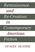 Reminiscence and Re-Creation in Contemporary American Fiction