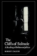 The Cliffs of Solitude: A Reading of Robinson Jeffers