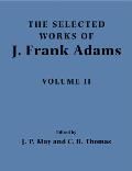 The Selected Works of J. Frank Adams