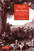 Parish and Belonging: Community, Identity and Welfare in England and Wales, 1700-1950