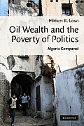 Oil Wealth and the Poverty of Politics