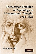 The German Tradition of Psychology in Literature and Thought, 1700-1840