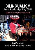 Bilingualism in the Spanish-Speaking World: Linguistic and Cognitive Perspectives