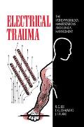 Electrical Trauma: The Pathophysiology, Manifestations and Clinical Management