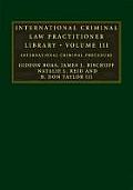 International Criminal Law Practitioner Library: International Criminal Procedure