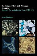 The History of the British Petroleum Company, Volume 2: The Anglo-Iranian Years, 1928-1954