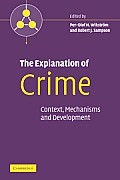 The Explanation of Crime: Context, Mechanisms and Development