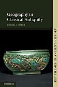 Geography in Classical Antiquity. Daniela Dueck with Contributions by Kai Brodersen