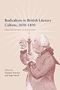 Radicalism in British Literary Culture, 1650-1830: From Revolution to Revolution