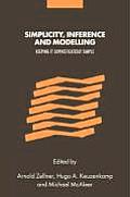 Simplicity, Inference and Modelling: Keeping It Sophisticatedly Simple