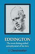 Eddington: The Most Distinguished Astrophysicist of His Time
