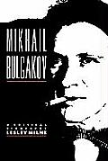 Mikhail Bulgakov: A Critical Biography