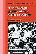 The Foreign Policy of the Gdr in Africa