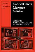 Gabriel Garc?a M?rquez: New Readings