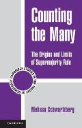 Counting the Many: The Origins and Limits of Supermajority Rule