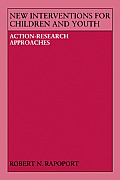 New Interventions for Children and Youth: Action-Research Approaches