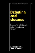 Debating Coal Closures: Economic Calculation in the Coal Dispute 1984-5