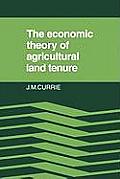 The Economic Theory of Agricultural Land Tenure
