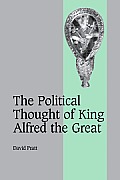 The Political Thought of King Alfred the Great