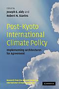 Post-Kyoto International Climate Policy: Implementing Architectures for Agreement