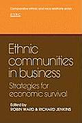 Ethnic Communities in Business: Strategies for Economic Survival