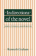 Indirections of the Novel: James, Conrad, and Forster