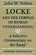 Locke and the Compass of Human Understanding: A Selective Commentary on the 'Essay'