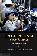 Capitalism for & Against A Feminist Debate Ann Cudd & Nancy Holmstrom
