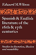 Spanish and English Literature of the 16th and 17th Centuries: Studies in Discretion, Illusion and Mutability