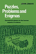 Puzzles, Problems, and Enigmas: Occasional Pieces on the Human Aspects of Science