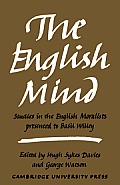 The English Mind: Studies in the English Moralists Presented to Basil Willey