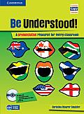 Be Understood! Book and Audio CD Pack: A Pronunciation Resource for Every Classroom [With CDROM]