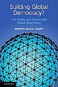 Building Global Democracy Civil Society & Accountable Global Governance