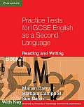 Practice Tests for Igcse English as a Second Language: Reading and Writing Book 1, with Key