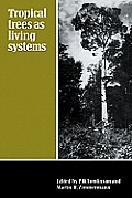 Tropical Trees as Living Systems