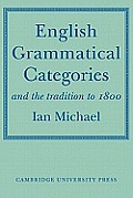 English Grammatical Categories: And the Tradition to 1800