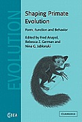 Shaping Primate Evolution: Form, Function, and Behavior