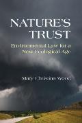 Natures Trust Environmental Law for a New Ecological Age
