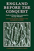 England Before the Conquest: Studies in Primary Sources Presented to Dorothy Whitelock