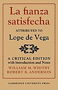 La Fianza Satisfecha: Attributed to Lope de Vega: A Critical Edition with Introduction and Notes