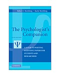 Psychologists Companion A Guide to Writing Scientific Writing for Students & Researchers