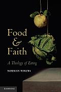 Food & Faith A Theology of Eating