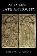 Daily Life in Late Antiquity