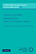 Theory of P-Adic Distributions: Linear and Nonlinear Models