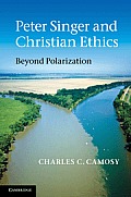 Peter Singer & Christian Ethics Beyond Polarization