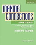 Making Connections Low Intermediate Teacher's Manual: A Strategic Approach to Academic Reading and Vocabulary