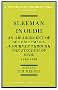 Sleeman in Oudh: An Abridgement of W. H. Sleeman's a Journey Through the Kingdom of Oude in 1849-50
