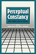 Perceptual Constancy: Why Things Look as They Do